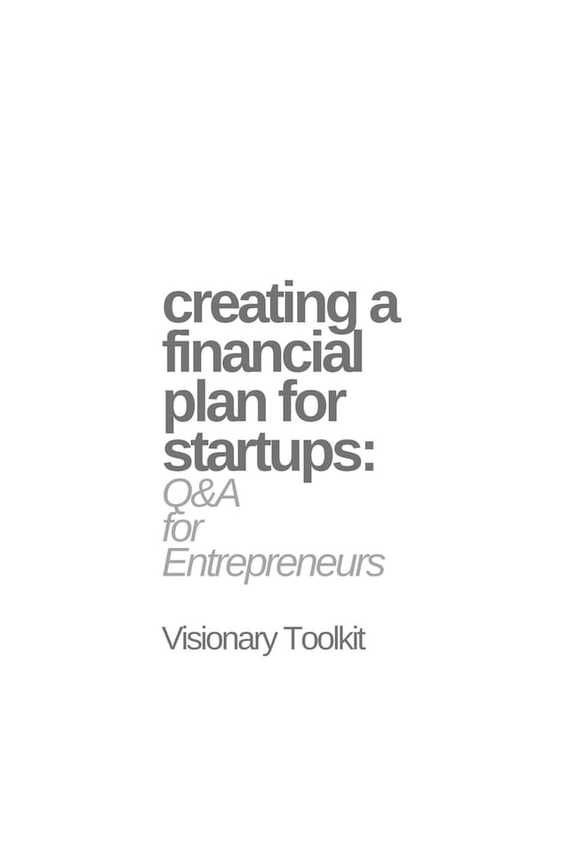 Boekomslag van Creating a Financial Plan for Startups: Q&A for Entrepreneurs