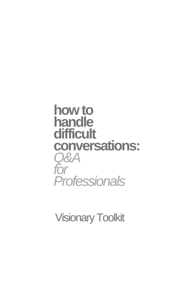 Boekomslag van How to Handle Difficult Conversations: Q & A for Professionals