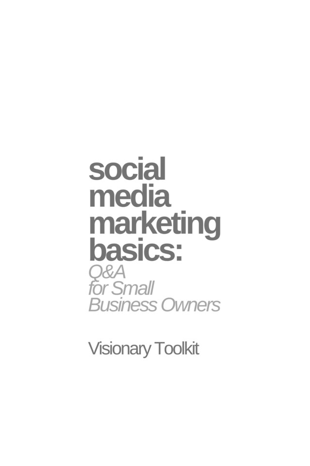 Boekomslag van Social Media Marketing Basics: Q&A for Small Business Owners