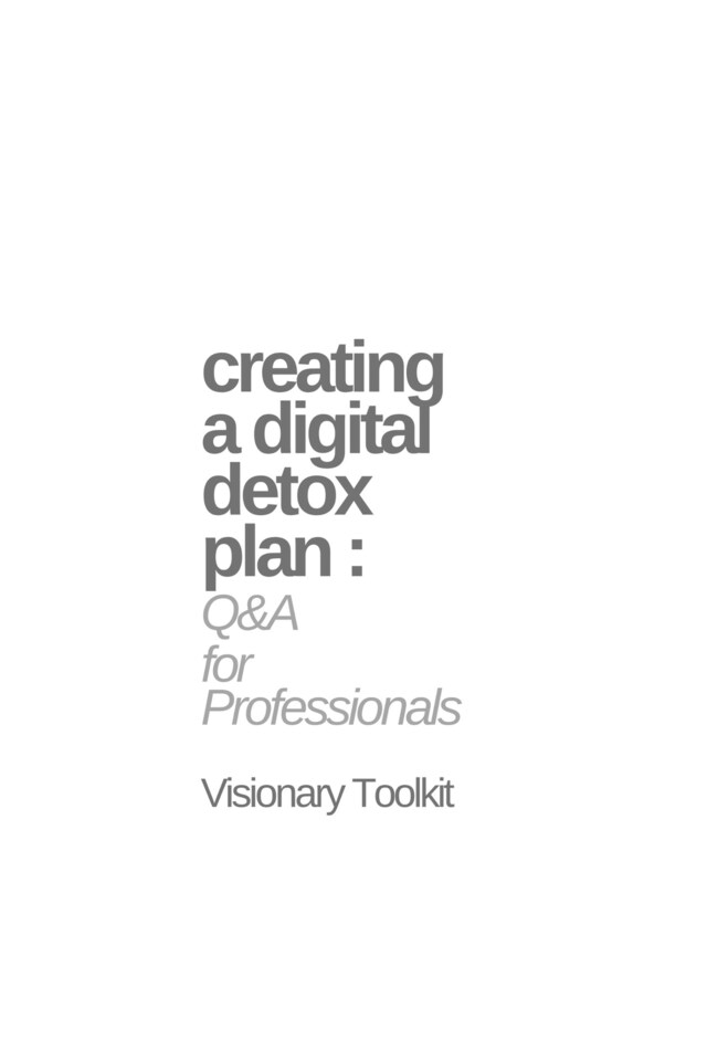 Boekomslag van Creating a Digital Detox Plan: Q&A for Professionals