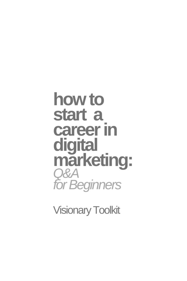 Boekomslag van How to Start a Career in Digital Marketing: Q&A for Beginners