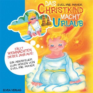 Das Christkind macht Urlaub als Hörbuch