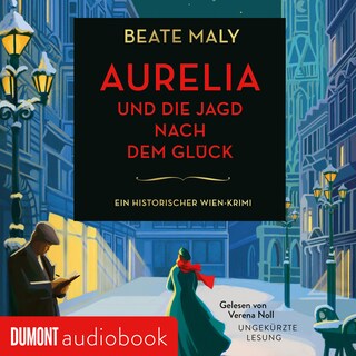 Aurelia und die Jagd nach dem Glück als Hörbuch