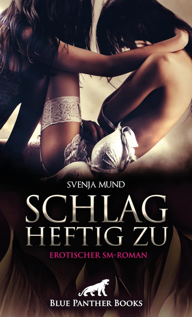 Buchcover für Schlag heftig zu | Erotischer SM-Roman