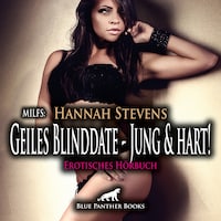 MILFS: Geiles Blinddate - Jung und hart! / Erotik Audio Story / Erotisches Hörbuch