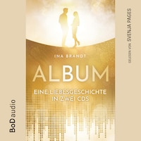 Album - Eine Liebesgeschichte in zwei CDs (Ungekürzt)