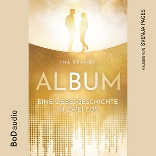 Album - Eine Liebesgeschichte in zwei CDs (Ungekürzt) als Hörbuch