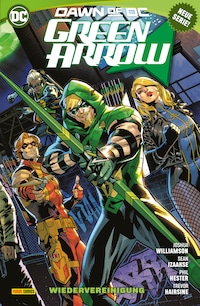 Green Arrow - Bd. 1: Wiedervereinigung