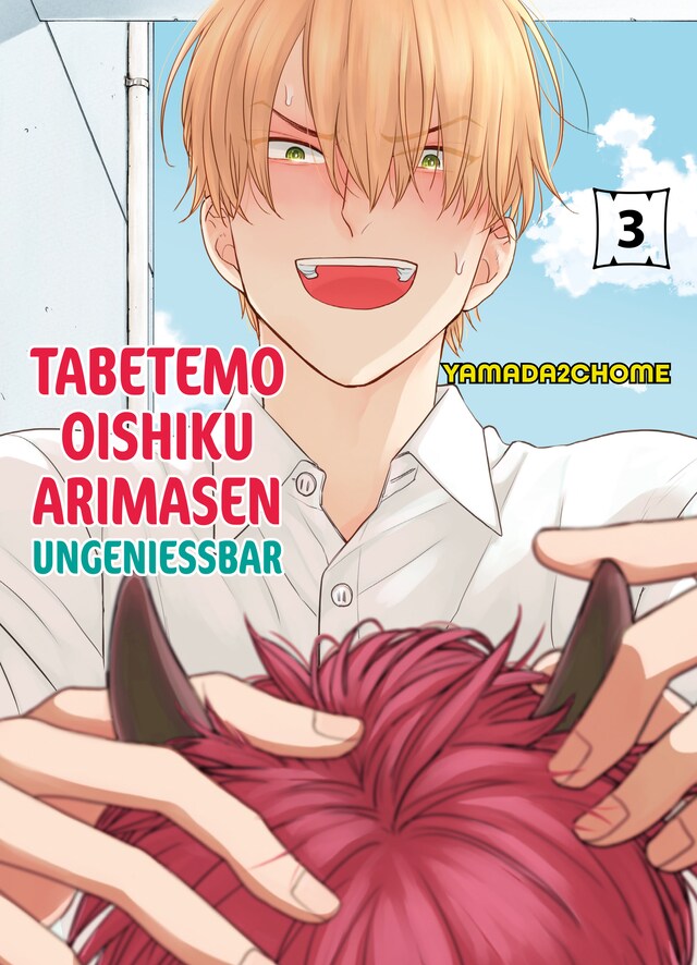 Buchcover für TABETEMO OISHIKU ARIMASEN - UNGENIESSBAR , Band 3