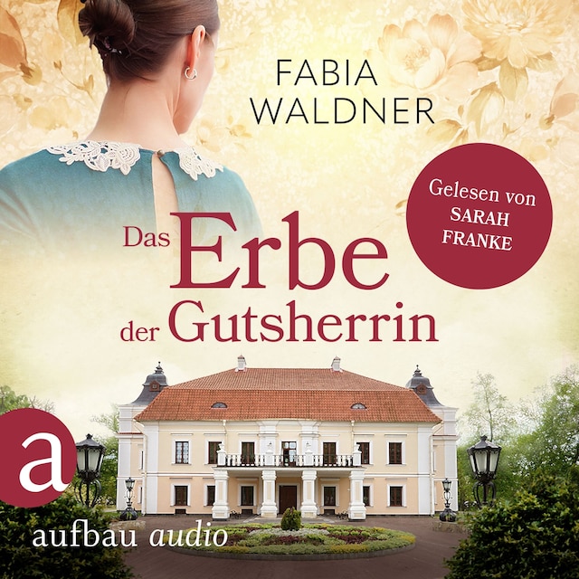 Book cover for Das Erbe der Gutsherrin - Die große Deutschland-Saga, Band 3 (Ungekürzt)