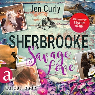 Sherbrooke - Savage Love - Rocky Mountains Love, Band 2 (Ungekürzt) als Hörbuch