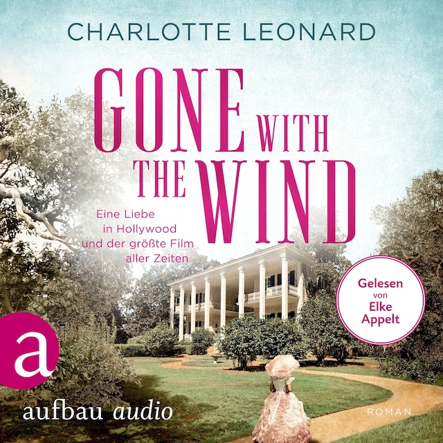 Portada de libro para Gone with the Wind - Eine Liebe in Hollywood und der größte Film aller Zeiten (Ungekürzt)