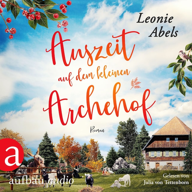 Book cover for Auszeit auf dem kleinen Archehof - Der Archehof zum Glück, Band 1 (Ungekürzt)