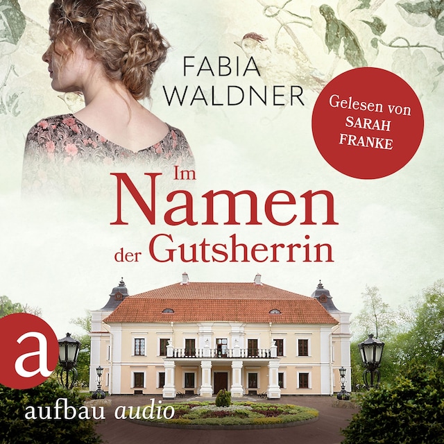 Book cover for Im Namen der Gutsherrin - Die große Deutschland-Saga, Band 2 (Ungekürzt)