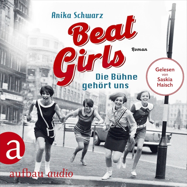 Buchcover für Beat Girls - Die Bühne gehört uns - Die Monaco Birds, Band 1 (Ungekürzt)