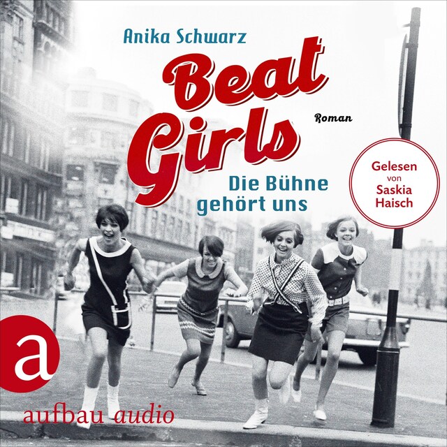 Bokomslag for Beat Girls - Die Bühne gehört uns - Die Monaco Birds, Band 1 (Ungekürzt)