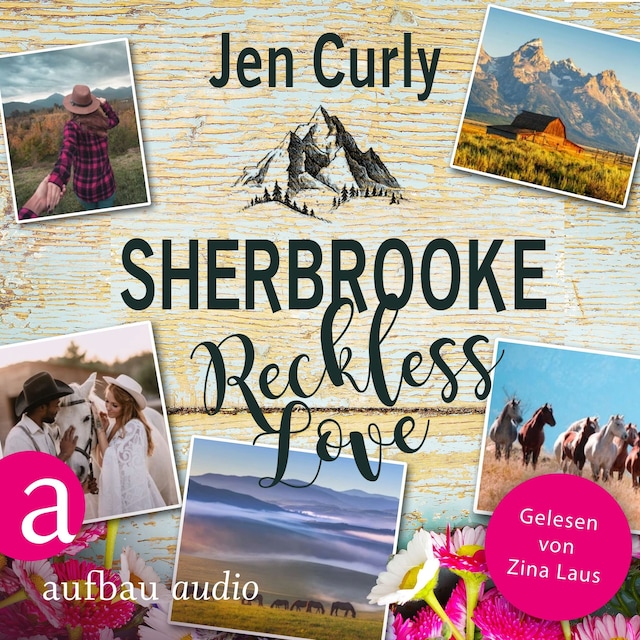 Book cover for Sherbrooke - Reckless Love - Rocky Mountains Love, Band 3 (Ungekürzt)