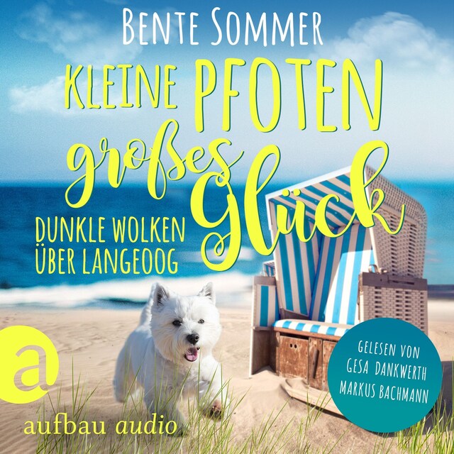 Book cover for Kleine Pfoten, großes Glück - Dunkle Wolken über Langeoog - Inseltierarzt Dr. Breden, Band 2 (Ungekürzt)