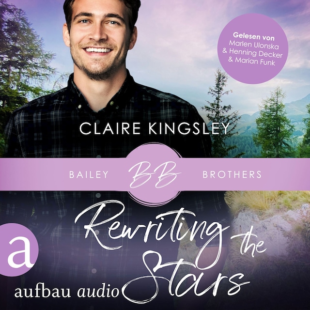 Book cover for Rewriting the Stars - Bailey Brothers Serie, Band 6 (Ungekürzt)