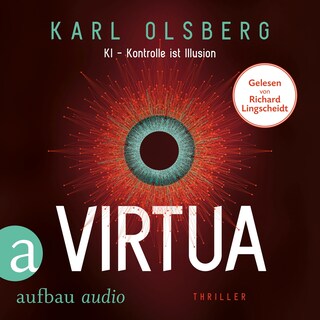 Virtua - KI - Kontrolle ist Illusion (Ungekürzt) als Hörbuch