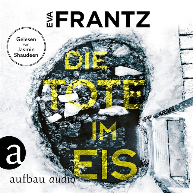 Book cover for Die Tote im Eis - Ein Fall für Anna Glad - Anna Glad ermittelt, Band 1 (Ungekürzt)