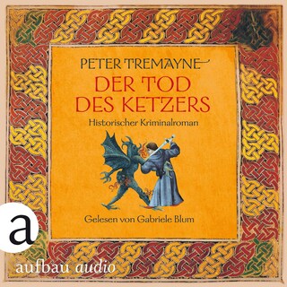 Schwester Fidelma ermittelt - Der Tod des Ketzers, Band 34 (Ungekürzt) als Hörbuch