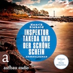 Inspektor Takeda und der schöne Schein - Inspektor Takeda ermittelt, Band 7 (Ungekürzt)
