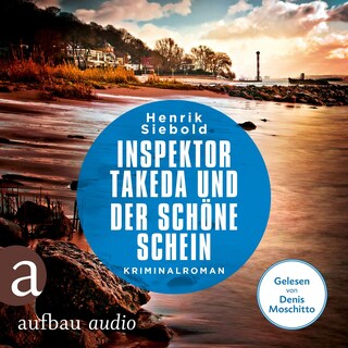 Inspektor Takeda und der schöne Schein - Inspektor Takeda ermittelt, Band 7 (Ungekürzt) als Hörbuch