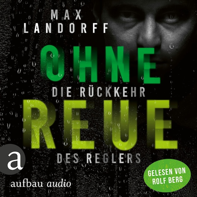 Book cover for Ohne Reue - Die Rückkehr des Reglers (Ungekürzt)