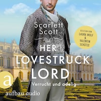 Her Lovestruck Lord - Verrucht und adelig - Wicked Husbands, Band 2 (Ungekürzt)