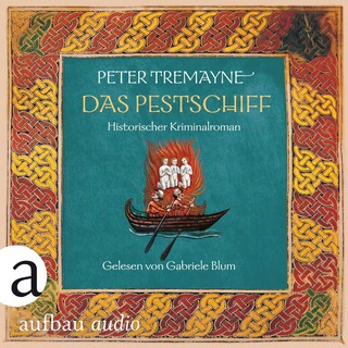 Das Pestschiff - Schwester Fidelma ermittelt, Band 33 (Ungekürzt) als Hörbuch