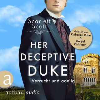 Her Deceptive Duke - Verrucht und adelig - Wicked Husbands, Band 4 (Ungekürzt) als Hörbuch