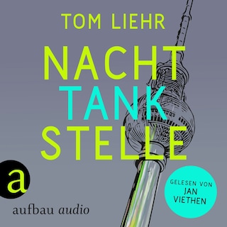 Nachttankstelle (Ungekürzt) als Hörbuch