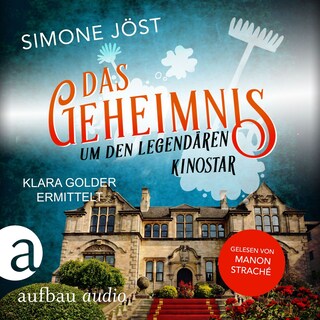 Das Geheimnis um den legendären Kinostar - Klara Golder ermittelt, Band 5 (Ungekürzt) als Hörbuch