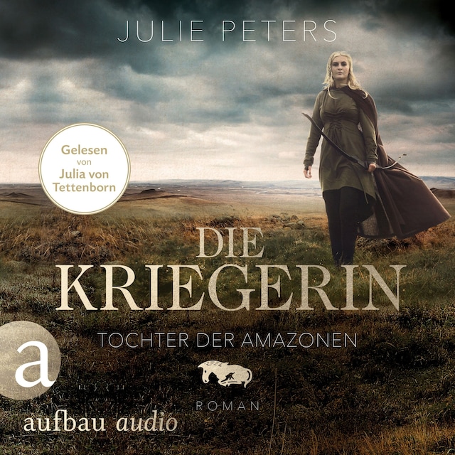 Book cover for Die Kriegerin - Tochter der Amazonen - Kämpferische Frauen der Antike, Band 1 (Ungekürzt)