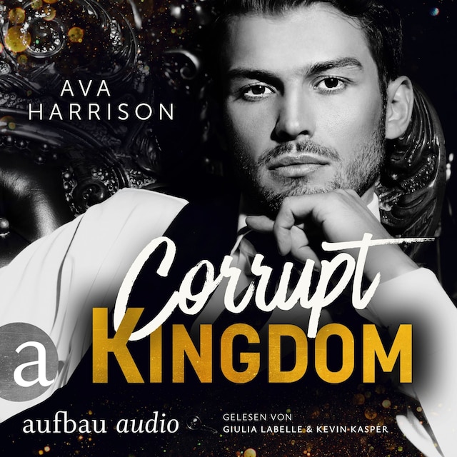 Book cover for Corrupt Kingdom - Corrupt Empire, Band 1 (Ungekürzt)