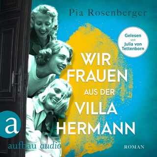 Wir Frauen aus der Villa Hermann (Ungekürzt) als Hörbuch