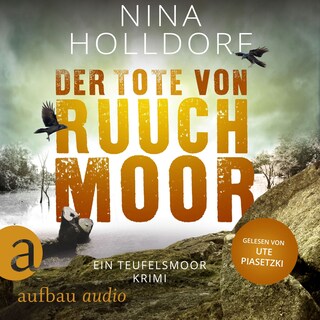 Der Tote von Ruuchmoor - Ein Teufelsmoor Krimi - Frederike von Cranich ermittelt, Band 1 (Ungekürzt) als Hörbuch
