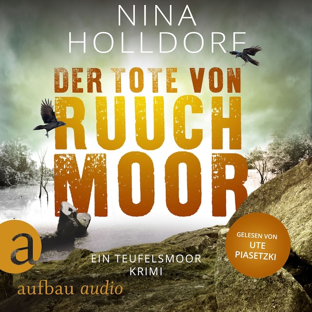 Book cover for Der Tote von Ruuchmoor - Ein Teufelsmoor Krimi - Frederike von Cranich ermittelt, Band 1 (Ungekürzt)