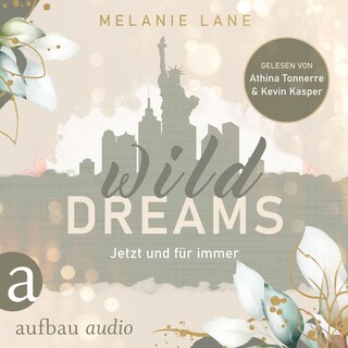 Wild Dreams - Jetzt und für immer (Ungekürzt) als Hörbuch