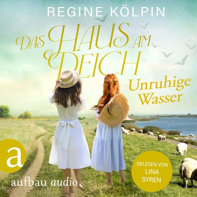 Book cover for Das Haus am Deich - Unruhige Wasser - Das Haus am Deich, Band 2 (Ungekürzt)