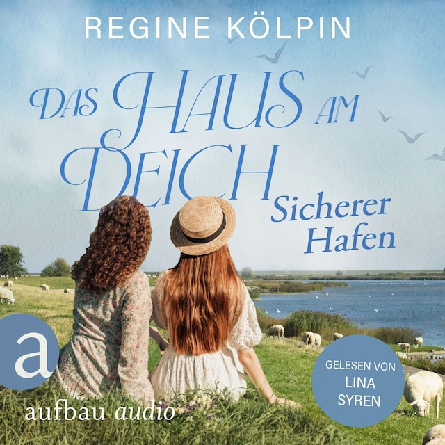 Book cover for Das Haus am Deich - Sicherer Hafen - Das Haus am Deich, Band 3 (Ungekürzt)