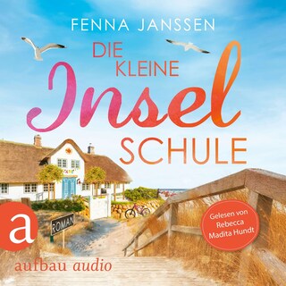 Die kleine Inselschule (Ungekürzt) als Hörbuch