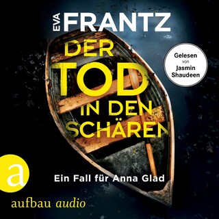 Der Tod in den Schären - Ein Fall für Anna Glad - Anna Glad ermittelt, Band 2 (Ungekürzt) als Hörbuch