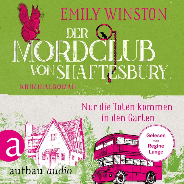 Book cover for Der Mordclub von Shaftesbury - Nur die Toten kommen in den Garten - Penelope St. James ermittelt, Band 3 (Ungekürzt)