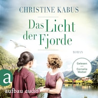 Das Licht der Fjorde (Ungekürzt)