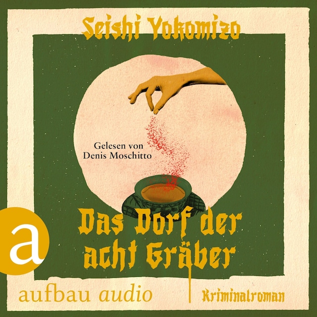 Book cover for Das Dorf der acht Gräber - Kosuke Kindaichi ermittelt, Band 3 (Ungekürzt)