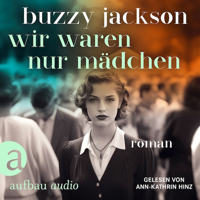 Book cover for Wir waren nur Mädchen (Ungekürzt)