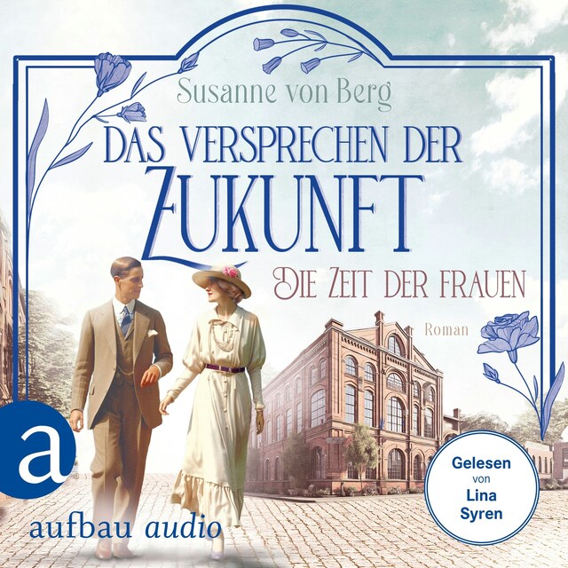 Book cover for Die Zeit der Frauen - Das Versprechen der Zukunft - Die Alltagswunder-Saga, Band 2 (Ungekürzt)