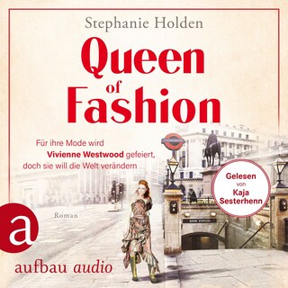 Queen of Fashion - Für ihre Mode wird Vivienne Westwood gefeiert, doch sie will die Welt verändern - Mutige Frauen zwischen Kunst und Liebe, Band 26 (Ungekürzt) als Hörbuch